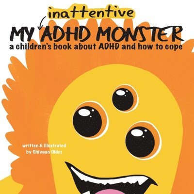 Chivaun Oldes - My Inattentive ADHD Monster, Häftad. Tillgänglighet: Lägg i varukorg
