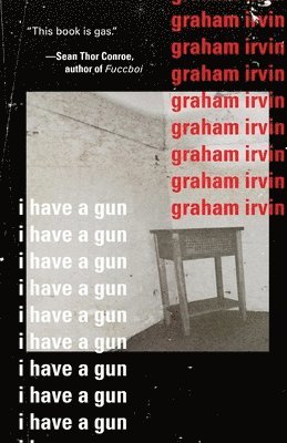 Graham Irvin - I Have A Gun, Häftad
