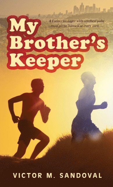 Victor M Sandoval - My Brother's Keeper, E-bok