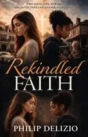Philip Delizio - Rekindled Faith, Häftad. Tillgänglighet: Lägg i varukorg