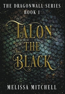 Melissa Mitchell - Talon the Black, Inbunden