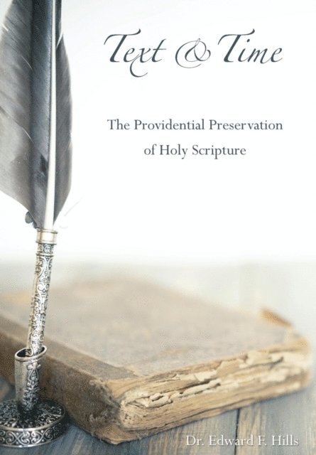 Edward F Hills - Text and Time, E-bok