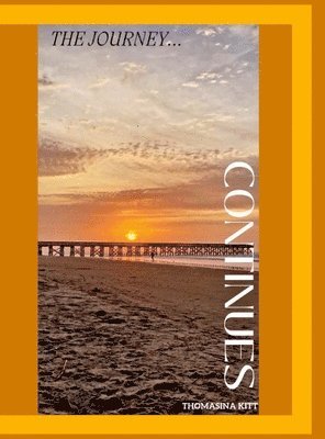 Thomasina Kitt - Journey Continues, Inbunden