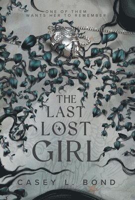 Casey L. Bond - The Last Lost Girl, Inbunden. Tillgänglighet: Lägg i varukorg