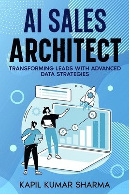 Kapil Kumar Sharma - AI Sales Architect, Häftad