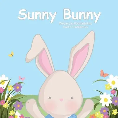 Traci Champion - Sunny Bunny, Häftad. Tillgänglighet: Lägg i varukorg