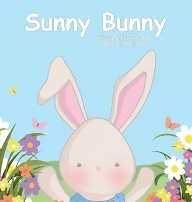 Traci Champion - Sunny Bunny, Inbunden. Tillgänglighet: Lägg i varukorg