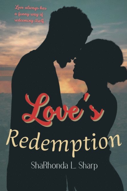 ShaRhonda Sharp - Love's Redemption, E-bok