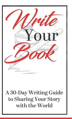 Var Kelly - Write Your Book, Inbunden