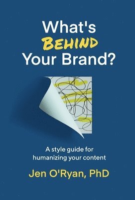 Jen O'Ryan - What's Behind Your Brand?, Inbunden