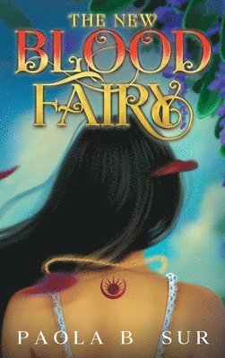 Paola B Sur - New-Blood Fairy, Inbunden. Tillgänglighet: Tillfälligt slut