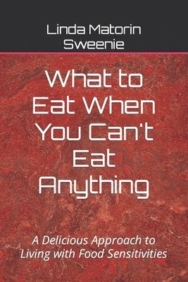 What to Eat When You Can't Eat Anything