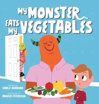Karlie Burnham - My Monster Eats My Vegetables, Inbunden. Tillgänglighet: Lägg i varukorg