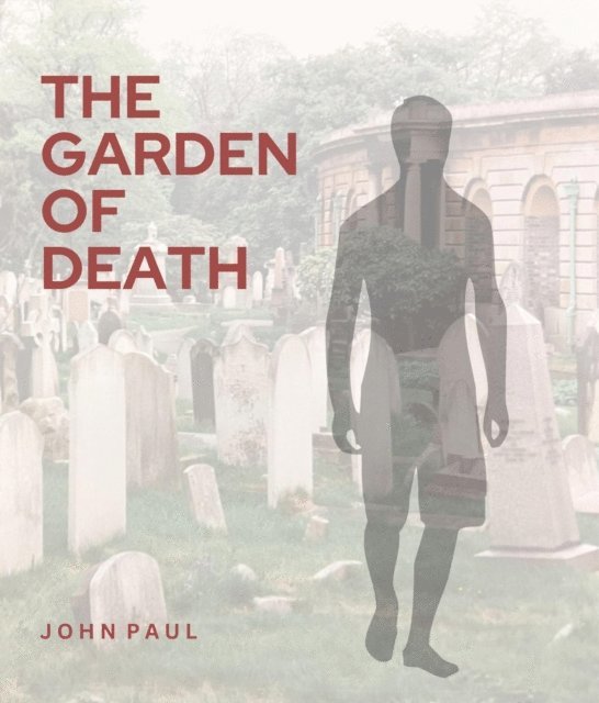 John Paul - Garden of Death, E-bok