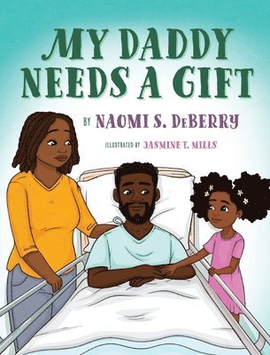Naomi S Deberry - My Daddy Needs a Gift, Inbunden. Tillgänglighet: Lägg i varukorg
