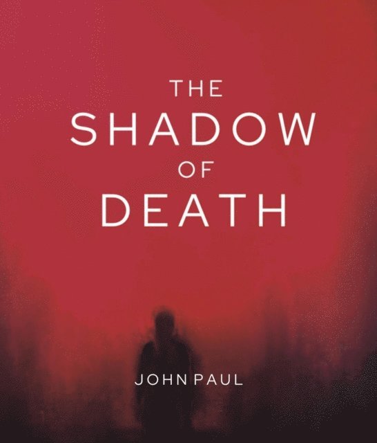 John Paul - Shadow of Death, E-bok