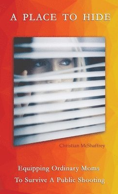 Christian M McShaffrey - Place To Hide, Häftad