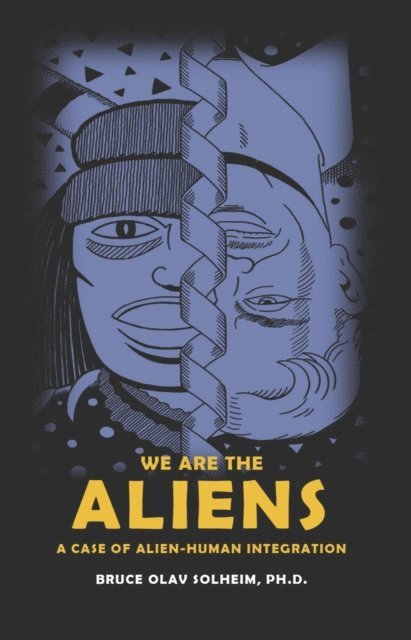 Bruce Olav Solheim - We Are the Aliens, E-bok