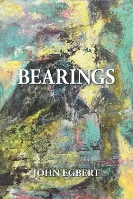 John Egbert - Bearings, Häftad. Tillgänglighet: Lägg i varukorg