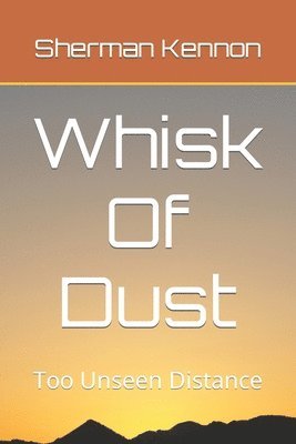 Sherman Kennon - Whisk Of Dust, Häftad