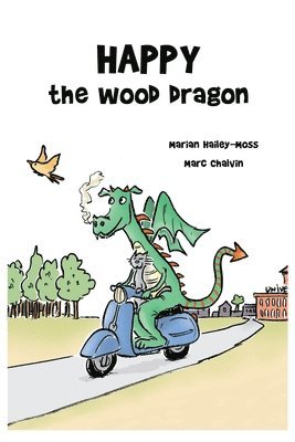 Marian Hailey-Moss - Happy The Wood Dragon, Häftad. Tillgänglighet: Lägg i varukorg