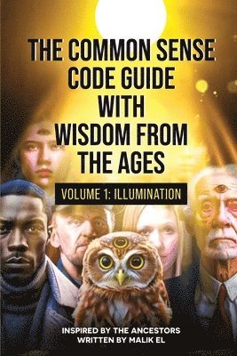 Malik El - Common Sense Code Guide with Wisdom from the Ages, Häftad