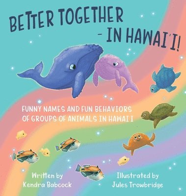 Kendra Babcock - Better Together- In Hawai'i!, Inbunden