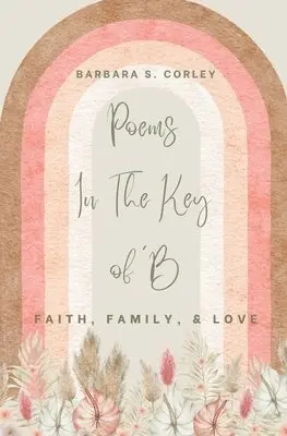 Barbara S Corley - Poems In The Key of 'B, Häftad. Tillgänglighet: Lägg i varukorg