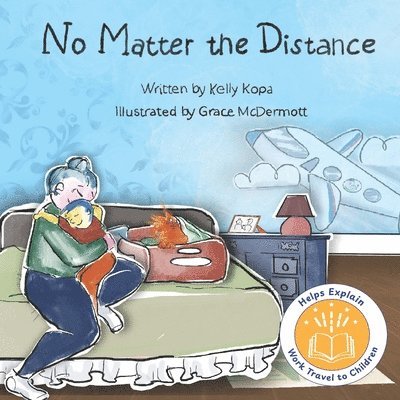 Kelly Kopa - No Matter the Distance, Häftad