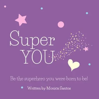 Monica Santos - Super YOU, Häftad. Tillgänglighet: Lägg i varukorg
