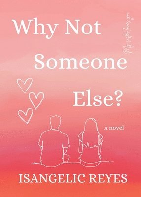 Isangelic Reyes, Susan King - Why Not Someone Else?, Häftad