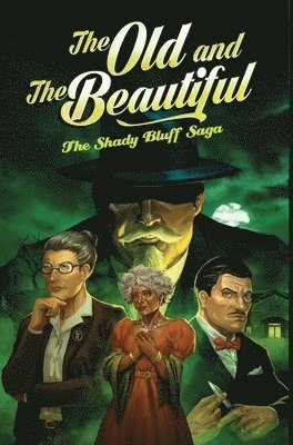 Arrow Senior Living Residents, Howard Simmons - Old and The Beautiful, The Shady Bluff Saga, Inbunden. Tillgänglighet: Lägg i varukorg