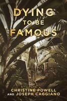 Christine Powell, Joseph C Caggiano - Dying To Be Famous, Häftad. Tillgänglighet: Lägg i varukorg