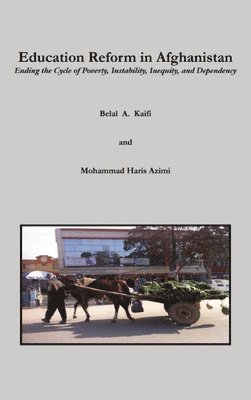Belal A Kaifi, Mohammad Haris Azimi - Education Reform in Afghanistan, Inbunden