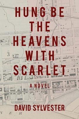 David Sylvester - Hung Be the Heavens with Scarlet, Häftad