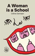 Woman is a School