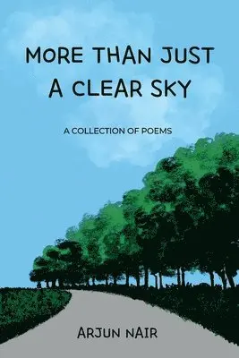 Arjun Nair - More than Just a Clear Sky, Häftad. Tillgänglighet: Lägg i varukorg