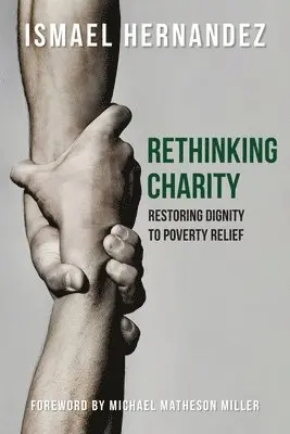 Ismael Hernandez - Rethinking Charity, Häftad. Tillgänglighet: Lägg i varukorg