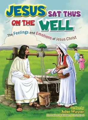 John Wayne - Jesus Sat Thus on The Well, Inbunden. Tillgänglighet: Lägg i varukorg