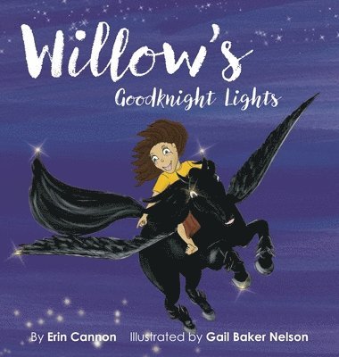 Erin Cannon - Willow's Goodknight Lights, Inbunden