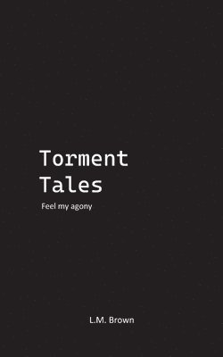 L M Brown - Torment Tales, Häftad