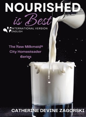 Catherine Devine Zagorski - Nourished is Best, Inbunden. Tillgänglighet: Lägg i varukorg
