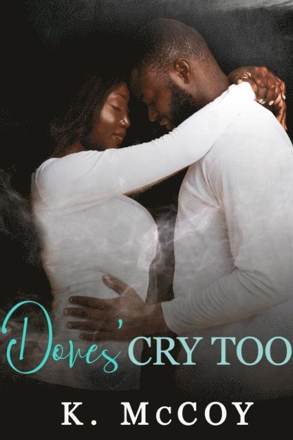 K. McCoy - Doves Cry Too, E-bok