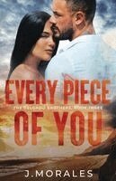 J Morales - Every Piece of You, Häftad