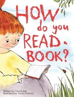 Paul Ruble - How do you Read a Book?, Inbunden