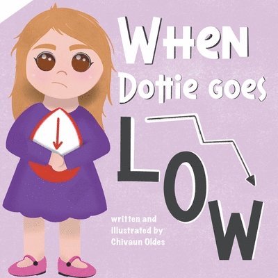Chivaun Oldes - When Dottie Goes Low, Häftad. Tillgänglighet: Lägg i varukorg