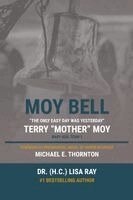 (H C) Lisa Ray, Terry Moy, Michael E Thornton - Moy Bell, Häftad
