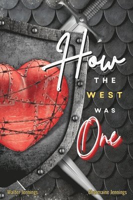 Charmaine Jennings, Walter Jennings - How the West Was One, Häftad. Tillgänglighet: Lägg i varukorg