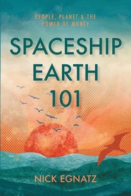 Nick Egnatz - Spaceship Earth 101, Häftad