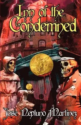 Jose Neptuno Martinez - Inn of the Condemned, Häftad. Tillgänglighet: Lägg i varukorg